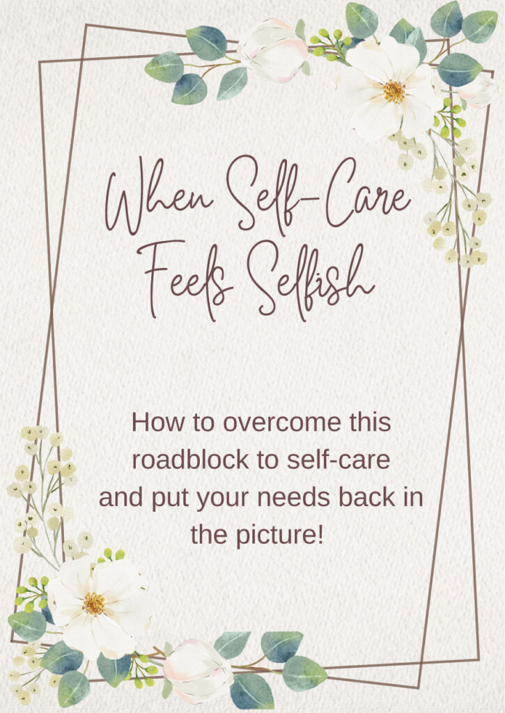 When Self-Care Feels Selfish Preview Image